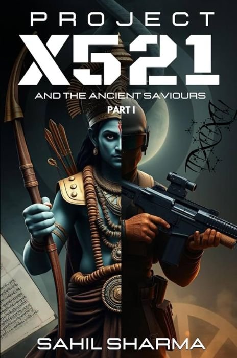 Project X521: And The Ancient Saviours by Sahil Sharma