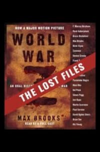 World War Z: The Lost Files: A Companion to the Abridged Edition